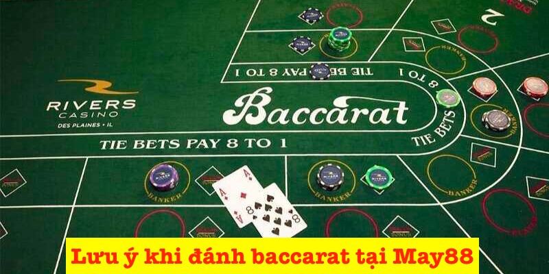 Lưu ý khi đánh bài baccarat