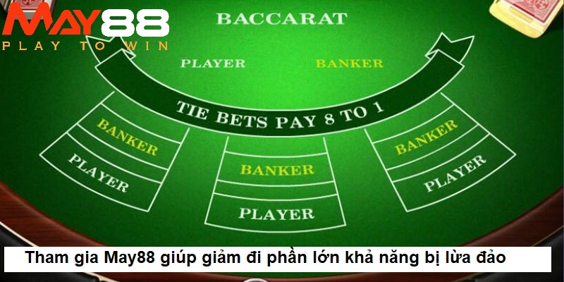 Tham gia May88 giúp giảm đi phần lớn khả năng bị lừa đảo